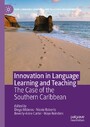 Innovation in Language Learning and Teaching - The Case of the Southern Caribbean