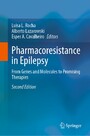 Pharmacoresistance in Epilepsy - From Genes and Molecules to Promising Therapies