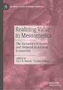 Realizing Value in Mesoamerica - The Dynamics of Desire and Demand in Ancient Economies