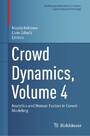 Crowd Dynamics, Volume 4 - Analytics and Human Factors in Crowd Modeling