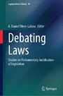 Debating Laws - Studies on Parliamentary Justification of Legislation