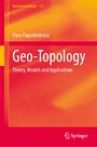 Geo-Topology - Theory, Models and Applications