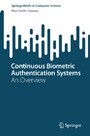 Continuous Biometric Authentication Systems - An Overview