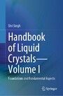 Handbook of Liquid Crystals-Volume I - Foundations and Fundamental Aspects