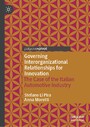 Governing Interorganizational Relationships for Innovation - The Case of the Italian Automotive Industry