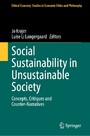 Social Sustainability in Unsustainable Society - Concepts, Critiques and Counter-Narratives
