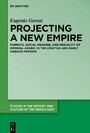Projecting a New Empire - Formats, Social Meaning, and Mediality of Imperial Arabic in the Umayyad and Early Abbasid Periods