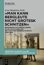 'Man kann Bergleute nicht grotesk schnitzen' - Bergmännische Darstellungen in der Kunstsammlung des Bochumer Bergbau-Museums (1928-1966)