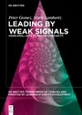 Leading by Weak Signals - Using Small Data to Master Complexity