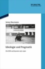Ideologie und Pragmatik - Die DDR und Spanien 1973-1990