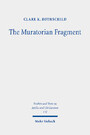 The Muratorian Fragment - Text, Translation, Commentary