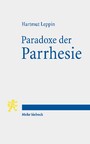 Paradoxe der Parrhesie - Eine antike Wortgeschichte