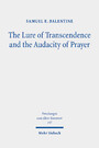 The Lure of Transcendence and the Audacity of Prayer - Selected Essays