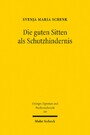 Die guten Sitten als Schutzhindernis - Eine Untersuchung zum deutschen und europäischen Immaterialgüterrecht
