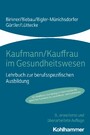 Kaufmann/Kauffrau im Gesundheitswesen - Lehrbuch zur berufsspezifischen Ausbildung