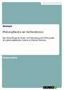 Philosophieren als Sterbenlernen - Die Darstellung des Todes als Vollendung und Höhepunkt des philosophischen Lebens in Platons Phaidon