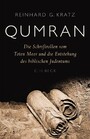 Qumran - Die Schriftrollen vom Toten Meer und die Entstehung des biblischen Judentums
