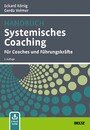Handbuch Systemisches Coaching - Für Coaches und Führungskräfte, Berater und Trainer. Mit E-Book inside