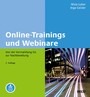 Online-Trainings und Webinare - Von der Vermarktung bis zur Nachbereitung. Mit E-Book inside