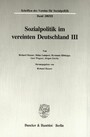Sozialpolitik im vereinten Deutschland III. - Familienpolitik, Lohnpolitik und Verteilung.
