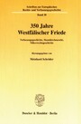 350 Jahre Westfälischer Friede. - Verfassungsgeschichte, Staatskirchenrecht, Völkerrechtsgeschichte.