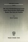 Die neue Seinsbestimmung in der reinen theoretischen Philosophie Kants: Das Sein als Position.