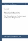 Zinzendorfs Rhetorik - Eine Untersuchung zur Predigt zwischen Methode und Heiligem Geist