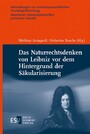 Das Naturrechtsdenken von Leibniz vor dem Hintergrund der Säkularisierung - Münchener Universitätsschriften. Juristische Fakultät