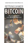 Rettungsanker Bitcoin - Wie uns das digitale Gold vor der Inflation schützen kann