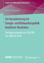 Die Europäisierung der Energie- und Klimaschutzpolitik Nordrhein-Westfalens - Die Regierungszeit von CDU/FDP von 2005 bis 2010