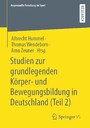 Studien zur grundlegenden Körper- und Bewegungsbildung in Deutschland (Teil 2)