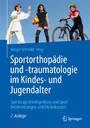 Sportorthopädie und -traumatologie im Kindes- und Jugendalter - Sporttauglichkeitsprüfung und Sport bei Verletzungen und Erkrankungen