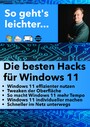 Die besten Windows 11 Hacks - So wirst Du zum Windows 11 Chef