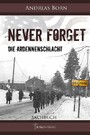 Never forget - Die Ardennenschlacht