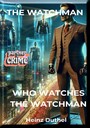 'THE WATCHMAN: WHO WATCHES THE WATCHMAN?' - 'THE GHOST BROKER: VENTURES AND VENDETTAS OF THE WATCHMAN'