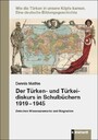 Der Türken- und Türkeidiskurs in Schulbüchern 1919 - 1945 - Zwischen Wissenszuwachs und Stagnation