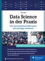 Data Science in der Praxis - Eine verständliche Einführung in alle wichtigen Verfahren