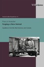 Forging a New Heimat - Expellees in Post-War West Germany and Canada