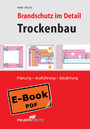 Brandschutz im Detail - Trockenbau (E-Book) - Planung - Ausführung - Bauleitung
