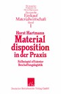 Materialdisposition in der Praxis. - Fallbeispiele effizienter Beschaffungslogistik.