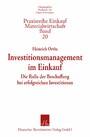 Investitionsmanagement im Einkauf. - Die Rolle der Beschaffung bei erfolgreichen Investitionen.