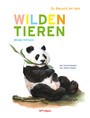 Zu Besuch bei den wilden Tieren - Ein Naturbuch für Kinder