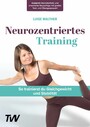 Neurozentriertes Training - So trainierst du Gleichgewicht und Stabilität