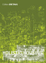 Holistic Housing - Concepts, Design Strategies and Processes