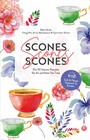 Scones, Scones, Scones - Die 50 besten Rezepte fu?r die perfekte Tea Time. Süß & Pikant. Klassisch & Kreativ.