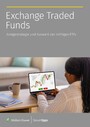 Exchange Traded Funds - Anlagestrategie und Auswahl der richtigen ETFs