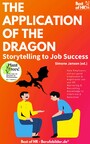 The Application of the Dragon. Storytelling to Job Success - How Employers attract good Employees & Applicants can use HR Marketing & Recruiting Knowledge in Interview & Selection
