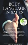 Body Language in Sales - Grasp Gestures Mimic & Nonverbal Communication, Sell More Faster, Use Rhetoric & Psychology of Persuasion, Negotiate Confidently with Appearance & Charisma
