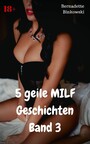 5 geile MILF Geschichten Band 3 - Heißer MILF Sammelband