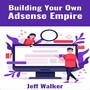 Building Your Own Adsense Empire